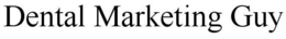 DENTAL MARKETING GUY trademark