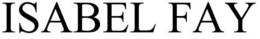 ISABEL FAY trademark