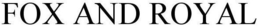 FOX AND ROYAL trademark