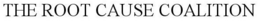 THE ROOT CAUSE COALITION trademark
