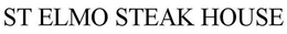 ST ELMO STEAK HOUSE trademark