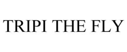 TRIPI THE FLY trademark
