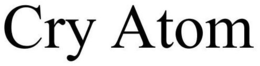 CRY ATOM trademark