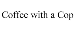 COFFEE WITH A COP trademark
