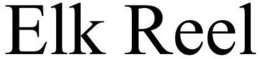 ELK REEL trademark
