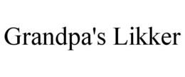 GRANDPA'S LIKKER trademark