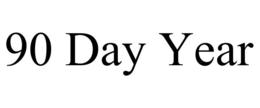 90 DAY YEAR trademark