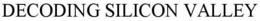 DECODING SILICON VALLEY trademark