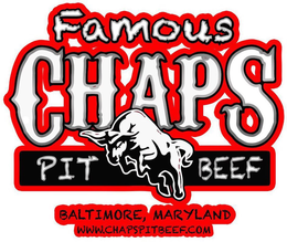 FAMOUS CHAPS PIT BEEF BALTIMORE, MARYLAND WWW.CHAPSPITBEEF.COM trademark