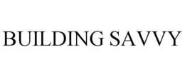 BUILDING SAVVY trademark