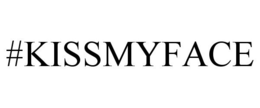 #KISSMYFACE trademark