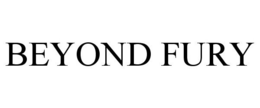 BEYOND FURY trademark