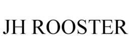 JH ROOSTER trademark