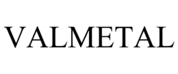 VALMETAL trademark