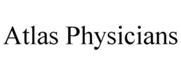 ATLAS PHYSICIANS trademark