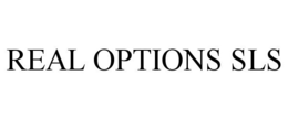 REAL OPTIONS SLS trademark