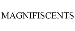 MAGNIFISCENTS trademark
