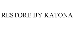 RESTORE BY KATONA trademark