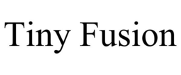 TINY FUSION trademark