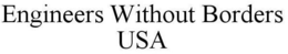 ENGINEERS WITHOUT BORDERS USA trademark