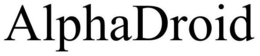 ALPHADROID trademark