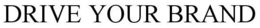 DRIVE YOUR BRAND trademark