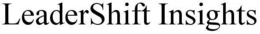 LEADERSHIFT INSIGHTS trademark