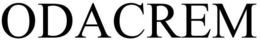 ODACREM trademark