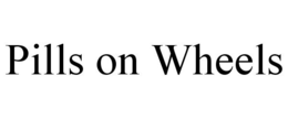 PILLS ON WHEELS trademark
