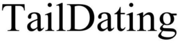 TAILDATING trademark