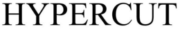 HYPERCUT trademark