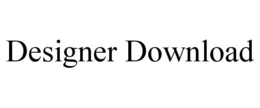 DESIGNER DOWNLOAD trademark
