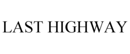 LAST HIGHWAY trademark