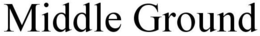 MIDDLE GROUND trademark