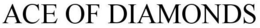 ACE OF DIAMONDS trademark