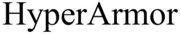 HYPERARMOR trademark