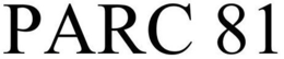 PARC 81 trademark