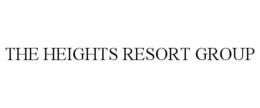 THE HEIGHTS RESORT GROUP trademark
