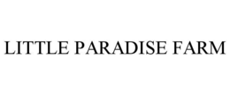 LITTLE PARADISE FARM trademark