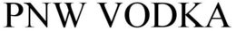 PNW VODKA trademark