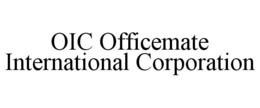 OIC OFFICEMATE INTERNATIONAL CORPORATION trademark