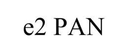 E2 PAN trademark