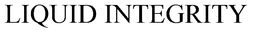 LIQUID INTEGRITY trademark
