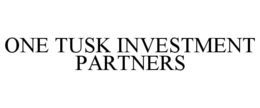 ONE TUSK INVESTMENT PARTNERS trademark