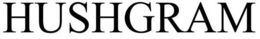 HUSHGRAM trademark