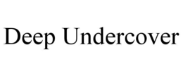 DEEP UNDERCOVER trademark