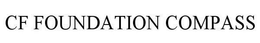 CF FOUNDATION COMPASS trademark