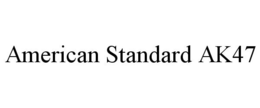 AMERICAN STANDARD AK47 trademark