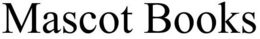 MASCOT BOOKS trademark