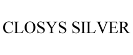CLOSYS SILVER trademark